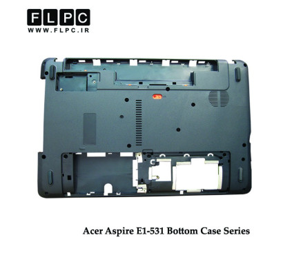 قاب کف لپ تاپ ایسر Acer Aspire E1-531 Laptop Bottom Case _Cover D مشکی