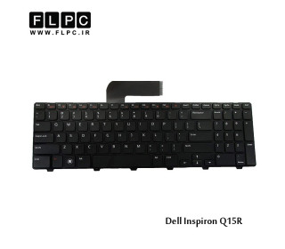 کیبورد لپ تاپ دل Dell Laptop Keyboard Inspiron Q15R مشکی-اینتر کوچک-با فریم