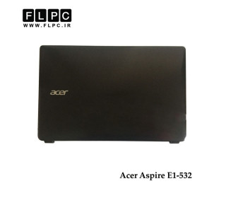 قاب پشت ال سی دی لپ تاپ ایسر Acer Aspire E1-532 Laptop Screen Cover _Cover A