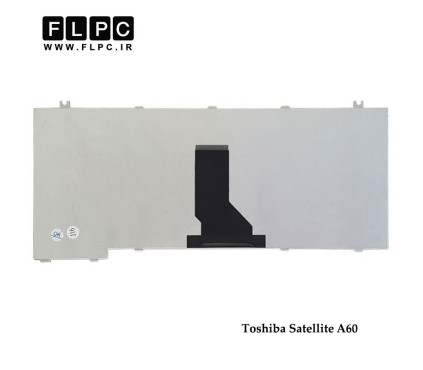 کیبورد لپ تاپ توشیبا Toshiba Laptop Keyboard Satellite A60 مشکی