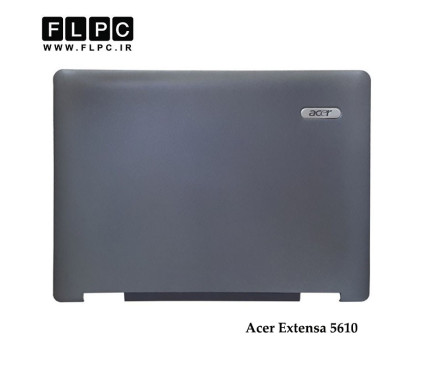 قاب پشت ال سی دی لپ تاپ ایسر Acer Extensa 5610 Laptop Screen Cover _Cover A نوک مدادی