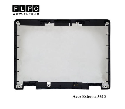 قاب پشت ال سی دی لپ تاپ ایسر Acer Extensa 5610 Laptop Screen Cover _Cover A نوک مدادی