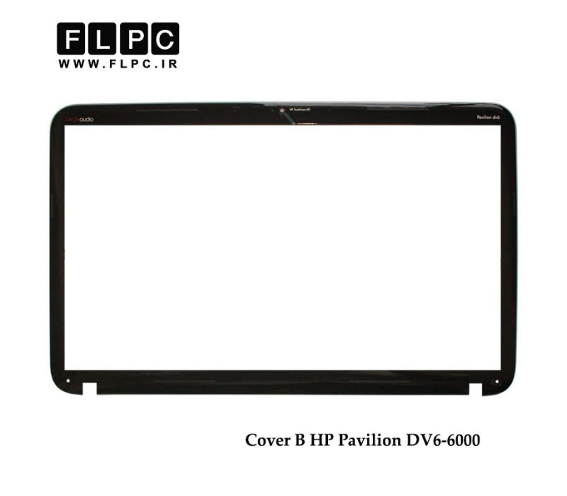 قاب جلو ال سی دی لپ تاپ اچ پی HP Pavilion DV6-6000 Laptop Screen Bezel _Cover B
