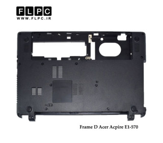 قاب کف لپ تاپ ایسر Acer Aspire E1-570 Laptop Bottom Case _Cover D مشکی