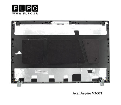 قاب پشت ال سی دی لپ تاپ ایسر Acer Aspire V3-571 Laptop Screen Cover _Cover A مشکی