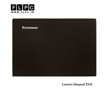 قاب پشت ال سی دی لپ تاپ لنوو Lenovo IdeaPad Z510 Laptop Screen Cover _Cover A