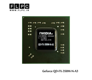 چیپ گرافیک لپ تاپ جی فورس QD-FX-350M-N-A3 Laptop VGA Chipset