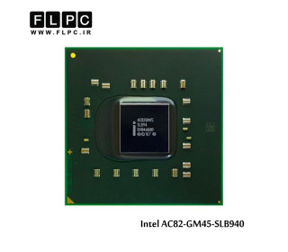 چیپ گرافیک لپ تاپ Intel AC82GM45 B940 Laptop VGA Chipset