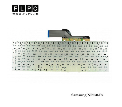 کیبورد لپ تاپ سامسونگ Samsung NP550-E5 Laptop Keyboard مشکی-اینتر کوچک-بدون فریم