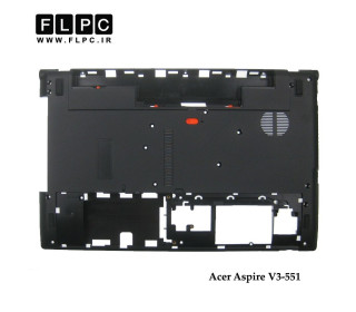 قاب کف لپ تاپ ایسر Acer Aspire V3-551 Laptop Bottom Case _Cover D مشکی