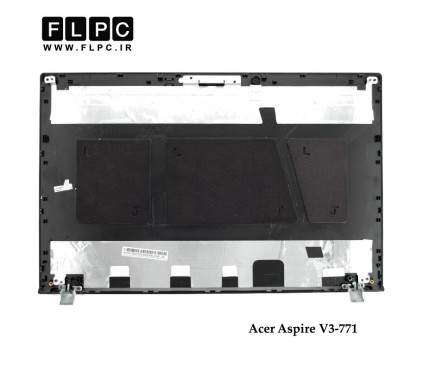 قاب پشت ال سی دی لپ تاپ ایسر Acer Aspire V3-771 Laptop Screen Cover _Cover A مشکی