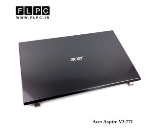 قاب پشت ال سی دی لپ تاپ ایسر Acer Aspire V3-771 Laptop Screen Cover _Cover A مشکی
