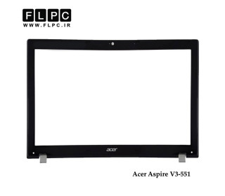 قاب جلو ال سی دی لپ تاپ ایسر Acer Aspire V3-551 Laptop Screen Bezel _Cover B