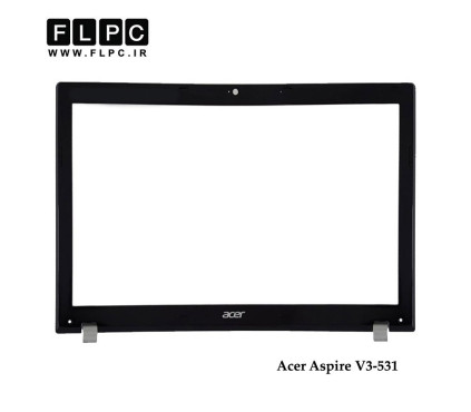 قاب جلو ال سی دی لپ تاپ ایسر Acer Aspire V3-531 Laptop Screen Bezel _Cover B