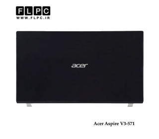 قاب پشت ال سی دی لپ تاپ ایسر Acer Aspire V3-571 Laptop Screen Cover _Cover A مشکی
