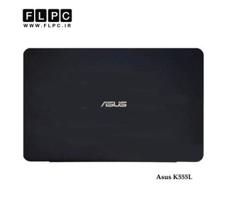 قاب پشت ال سی دی لپ تاپ ایسوس Asus K555 Laptop Screen Cover _Cover A