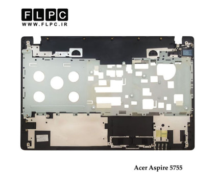 قاب دور کیبورد لپ تاپ ایسر Acer Aspire 5755 Laptop Palmrest Case _Cover C