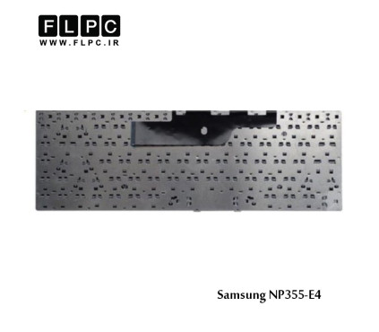 کیبورد لپ تاپ سامسونگ Samsung NP355-E4 Laptop Keyboard مشکی-اینتر کوچک-بدون فریم