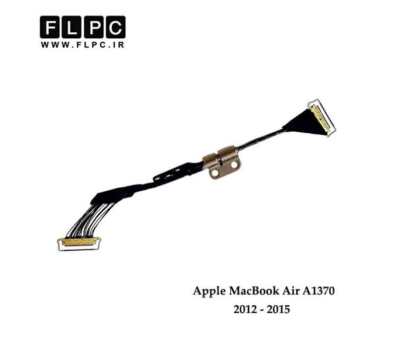 فلت تصویر لپ تاپ اپل Apple MacBook Air A1370 Laptop Screen Cable With Hinge _2012 - 2015- به همراه لولا - سمت راست
