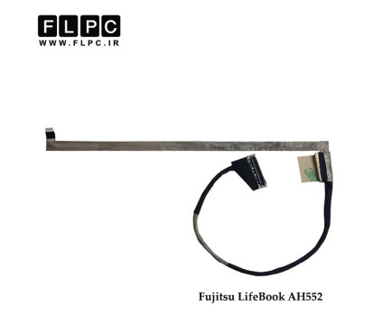 فلت تصویر لپ تاپ فوجیتسو Fujitsu LifeBook AH552 Laptop Screen Cable _DD0FJ8LC030 فشاری