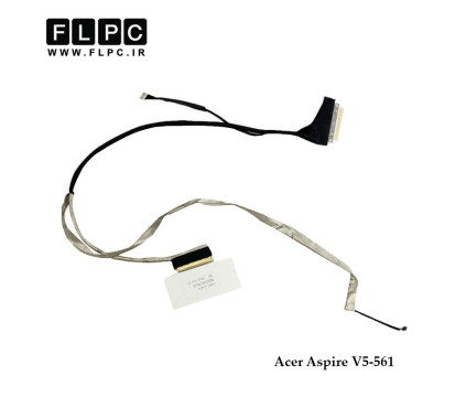 فلت تصویر لپ تاپ ایسر Acer Aspire V5-561 Laptop Screen Cable _DC02001VE10 -Touch-40PIN