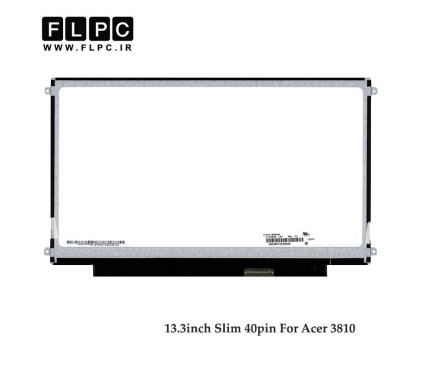 ال ای دی لپ تاپ 13.3 اینچ اسلیم 40 پین برای ایسر Acer Aspire 3810