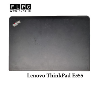 قاب پشت ال سی دی لپ تاپ لنوو Lenovo ThinkPad E555 _Cover A مشکی- دست دوم