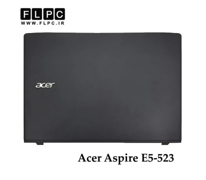 قاب پشت و جلو ال سی دی لپ تاپ ایسر Acer Aspire E5-523 _Cover A+B